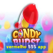 vermelho 555 app